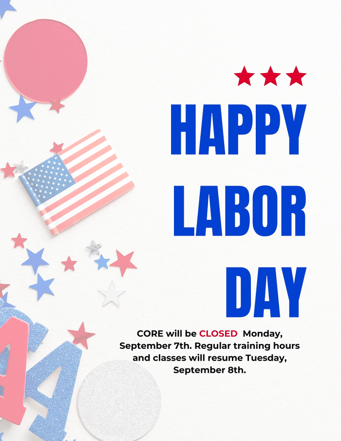 A festive holiday announcement graphic decorated with patriotic elements on the left side, including an American flag, red and blue stars, round confetti cutouts, and party decorations against a plain white background. Three red stars sit at the top right, above bold blue text that reads: "HAPPY LABOR DAY" Small text underneath states: "CORE will be CLOSED Monday, September 7th. Regular training hours and classes will resume Tuesday, September 8th."